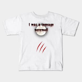 I was a teenage werewolf Kids T-Shirt